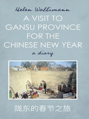 cover image of A Visit to Gansu Province for the Chinese New Year